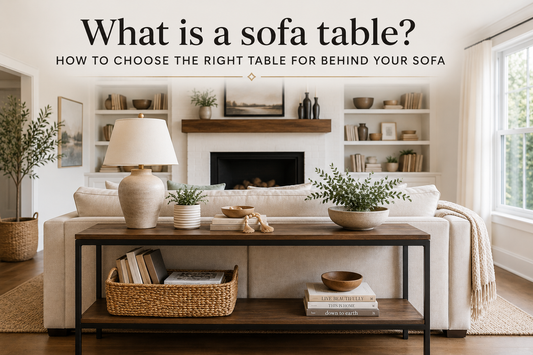 What is a Sofa Table? How to choose the right table for behind your sofa